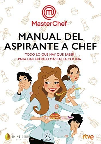 Libro Manual del aspirante a chef: Todo lo que hay que saber para