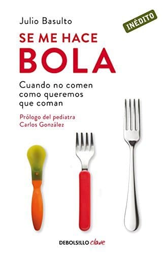 Book Se me hace bola: Cuando no comen como queremos que coman