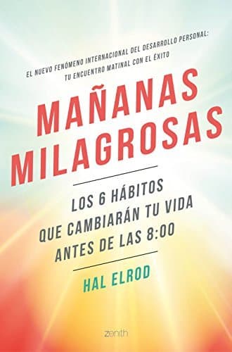 Book Mañanas milagrosas: Los 6 hábitos que cambiarán tu vida antes de las