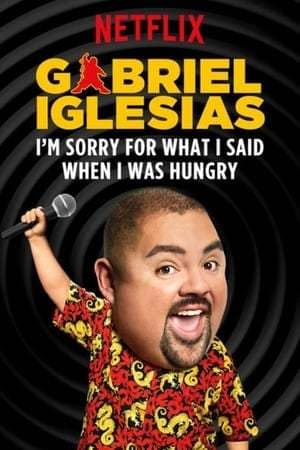 Película Gabriel Iglesias: I'm Sorry for What I Said When I Was Hungry