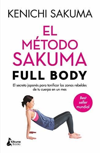 Libro El método Sakuma Full Body: El secreto japonés para tonificar las zonas