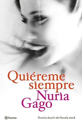 Book Quiéreme siempre: Premio Azorín de Novela 2018 (Autores Españoles e Iberoamericanos)