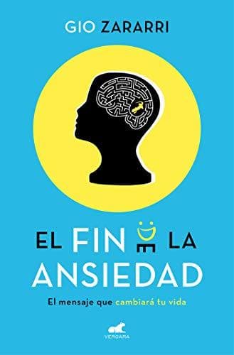 Book El fin de la ansiedad: El mensaje que cambiará tu vida