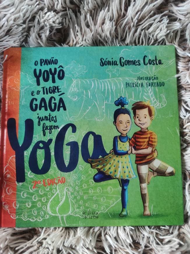 Libro O Pavão Yoyo e o Tigre Gagá juntos fazem Yoga