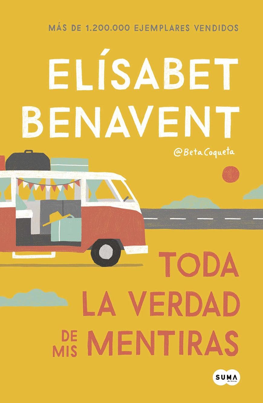 Moda TODA LA VERDAD DE MIS MENTIRAS | ELISABET BENAVENT ...