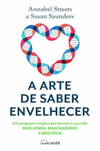 Libro A Arte De Saber Envelhecer