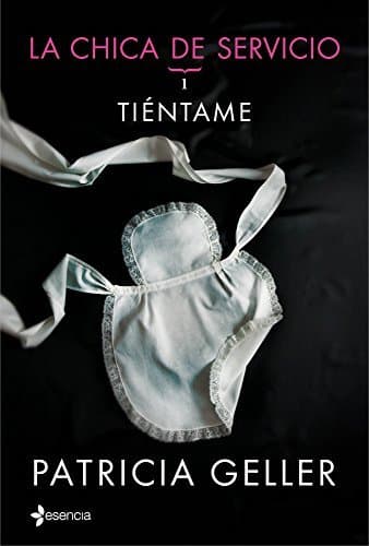 Book La chica de servicio, 1. Tiéntame