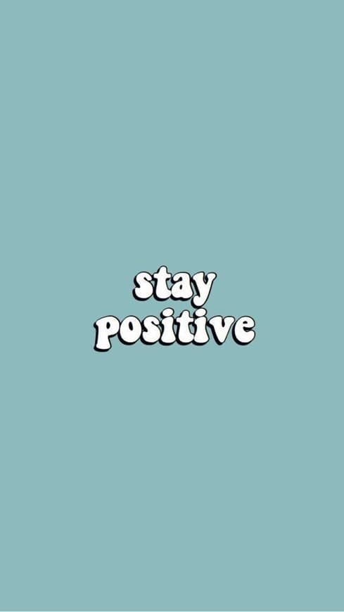 Moda Stay positive 