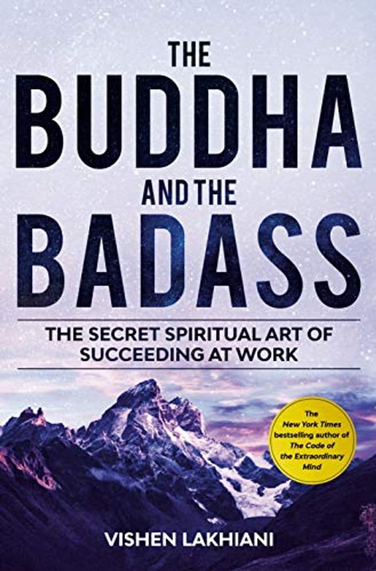 Book The Buddha and the Badass: The Secret Spiritual Art of Succeeding at Work