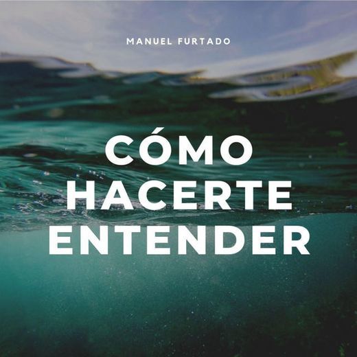 Music Cómo Hacerte Entender