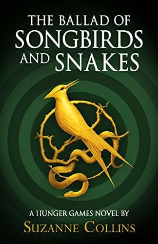 Book The Ballad Of Songbirds And Snakes: A Hunger Games Novel)