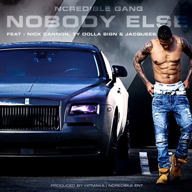 Canción NoBody Else (feat. Nick Cannon, Ty Dolla $ign & Jacquees)