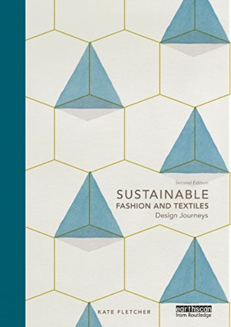 Libro Sustainable Fashion & Textiles: Design Journey Kate Fletcher