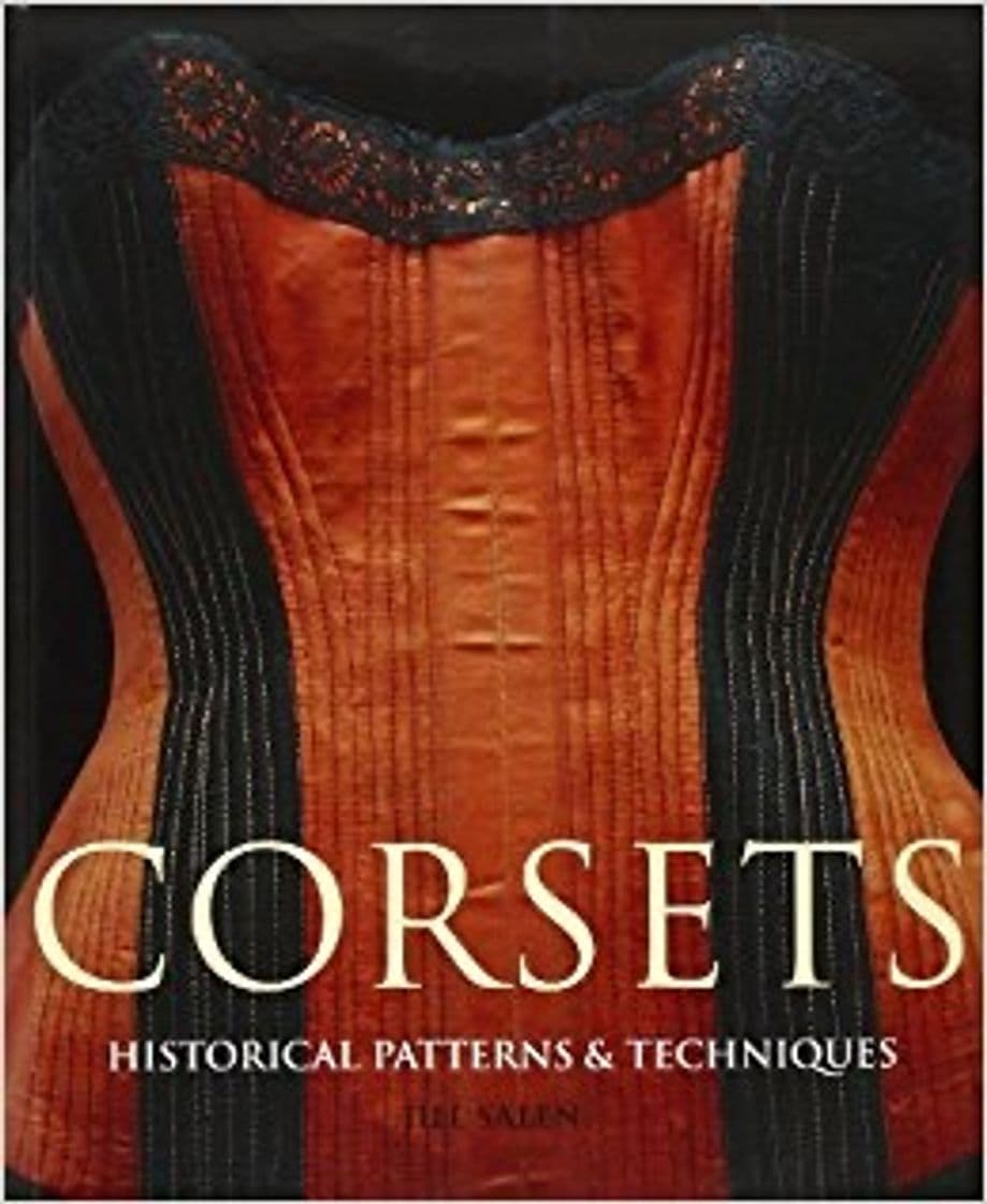 Libro Corsets: Historical Patterns & Techniques: Jill Salen 