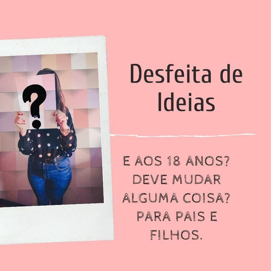 Fashion E aos 18 anos? Deve mudar alguma coisa? 