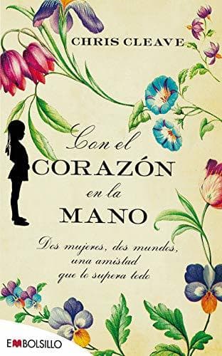 Book Con el corazón en la mano: Dos mujeres, dos mundos, una amistad