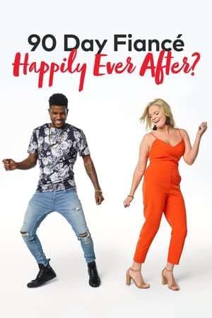 Serie 90 Day Fiancé: Happily Ever After?