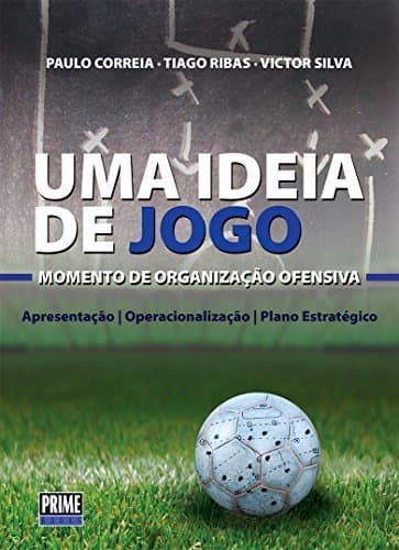 Libro Uma Ideia de Jogo: Momento de Organização Ofensiva