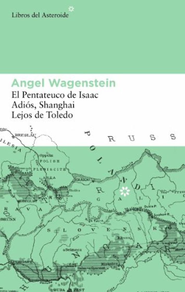 Book Pack Angel Wagenstein: 1- El Pentateuco de Isaac, 2- Adiós, Shanghai, 3-