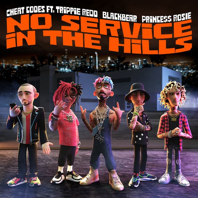 Music No Service In The Hills (feat. Trippie Redd, Blackbear, PRINCE$$ ROSIE)