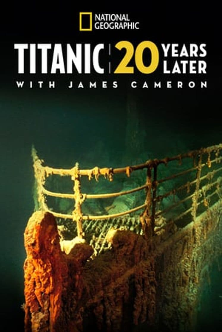 Película Titanic: 20 Years Later with James Cameron