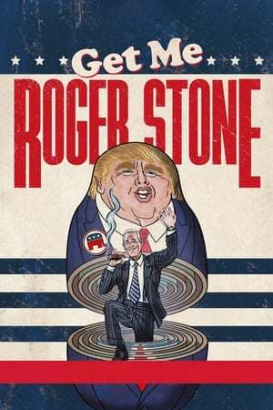 Movie Get Me Roger Stone