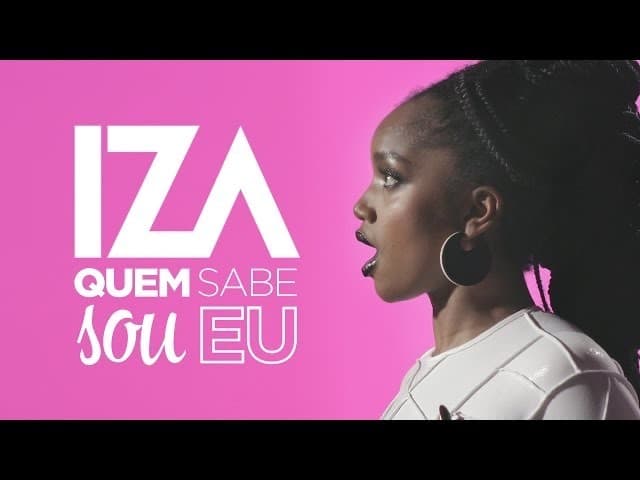 Music Iza “Quem sabe sou eu”