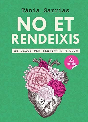 Libro No et rendeixis: 22 claus per sentir-te millor: 72