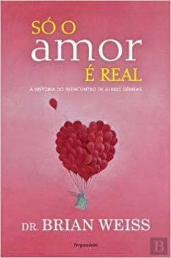 Libro Só o amor é real Brian Weiss 