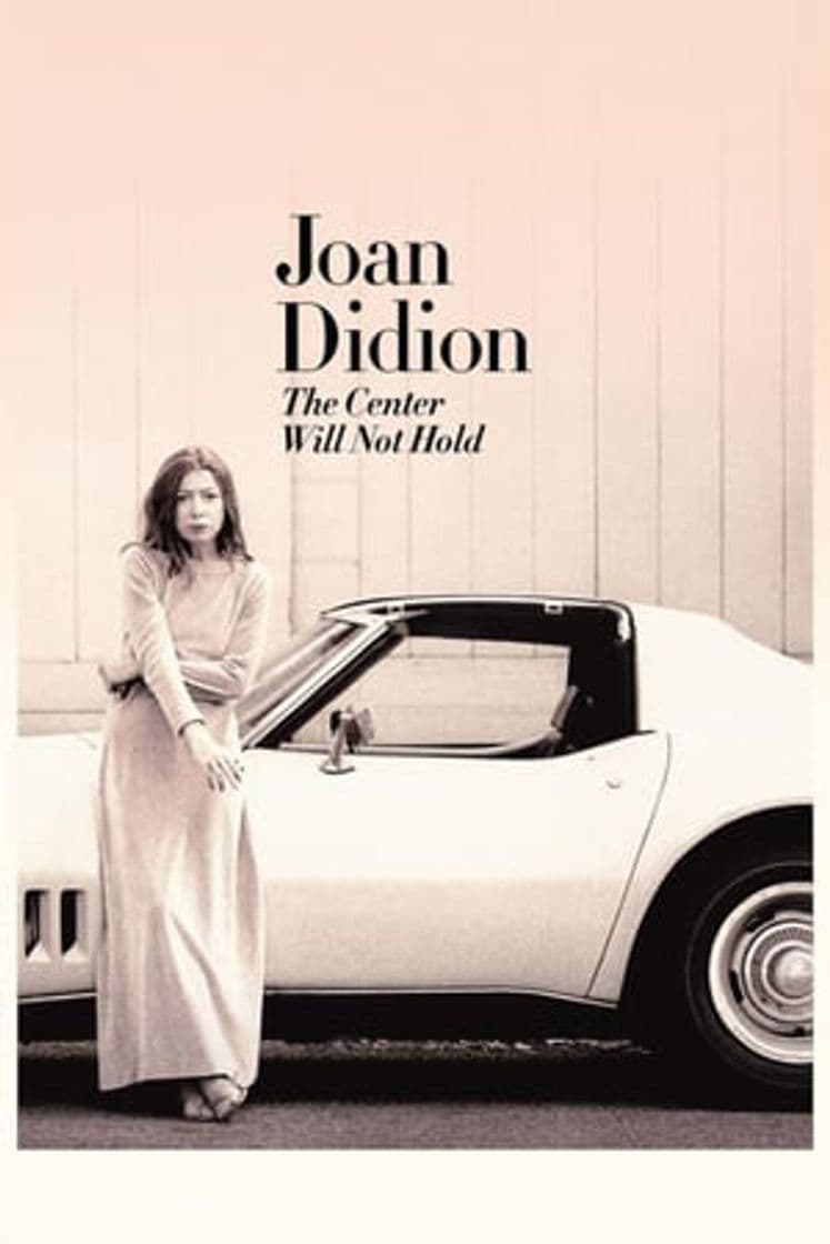 Película Joan Didion: The Center Will Not Hold