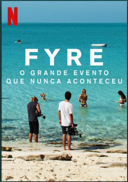 Película FYRE: o festival que nunca aconteceu