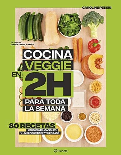 Libro Cocina veggie en 2 horas para toda la semana: La colección bestseller