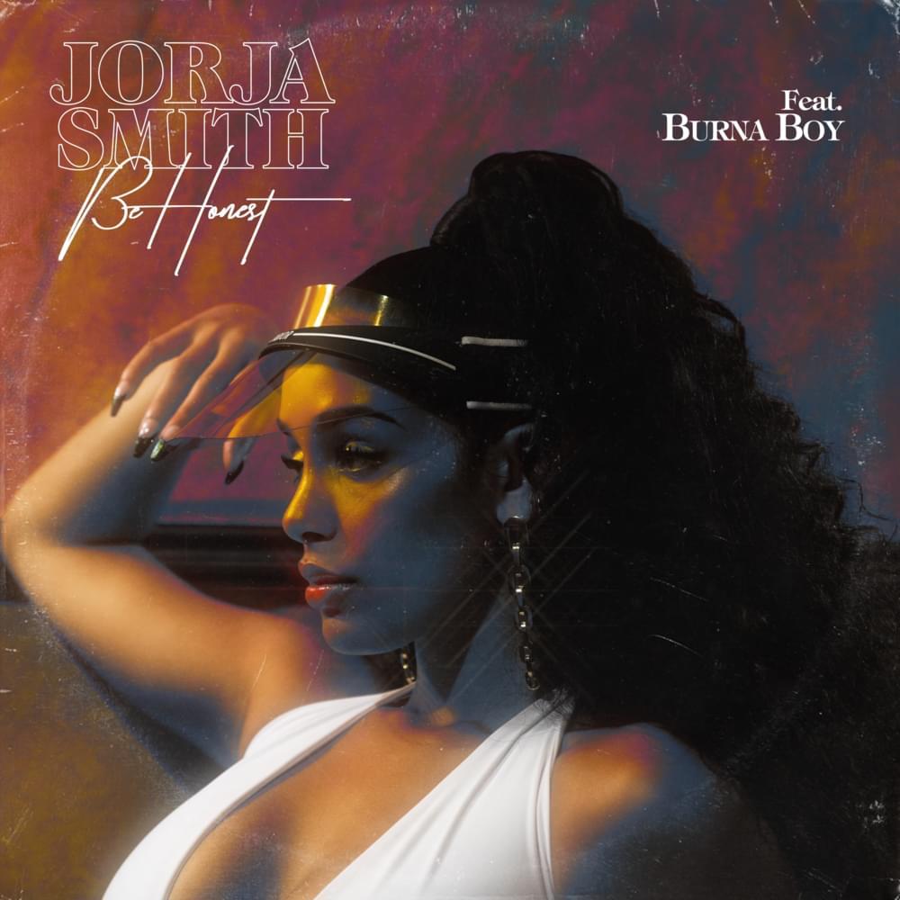 Canción Be honest - jorja Smith 