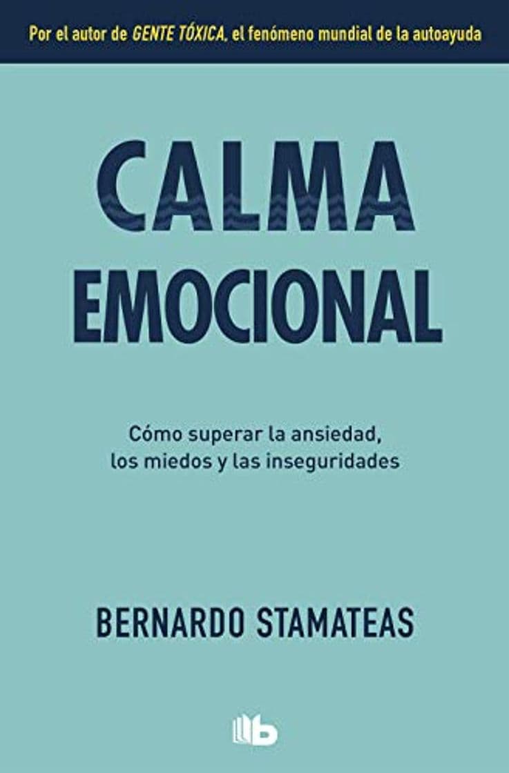 Libro Calma emocional: Por el autor de Gente tóxica. Más de 1.500.000 lectores.