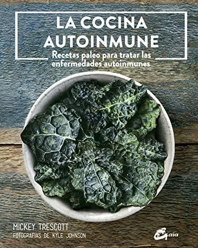 Book La cocina autoinmune. Recetas paleo para tratar las enfermedades autoinmunes