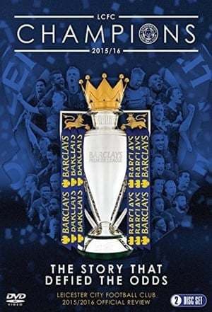 Película Leicester City Football Club: 2015-16 Official Season Review