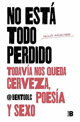 Book No está todo perdido; todavía nos queda cerveza, poesía y sexo