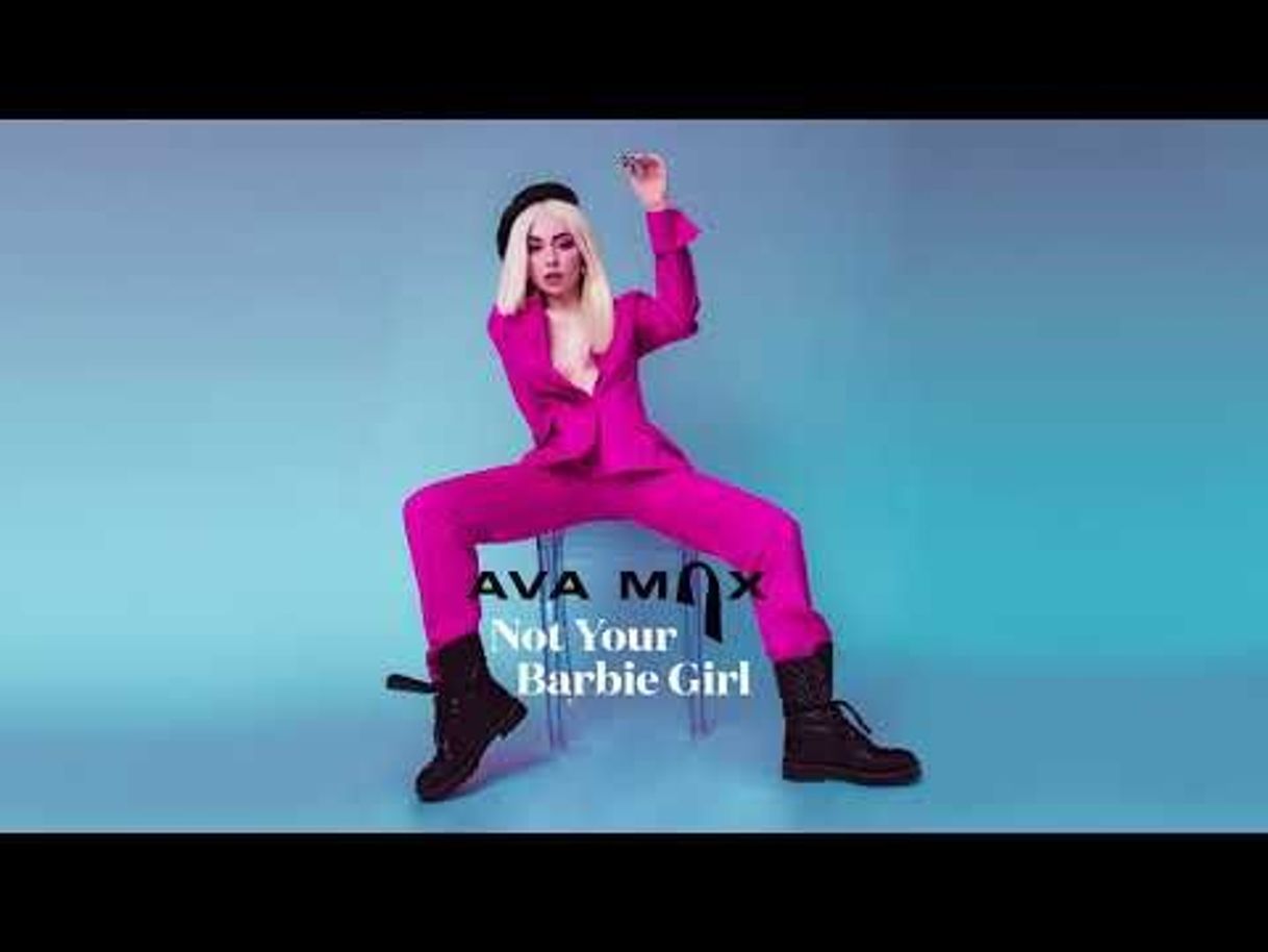 Canción Ava Max - Not Your Barbie Girl