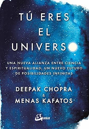 Libro Tú eres el universo. Una nueva alianza entre ciencia y espiritualidad, un