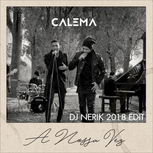 Music Calema - A nossa vez (DJ Nerik 2018 Edit)