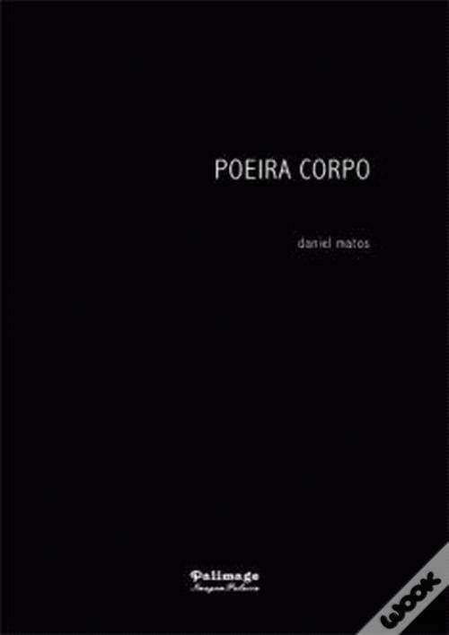 Libro "Poeira Corpo" de Daniel Matos