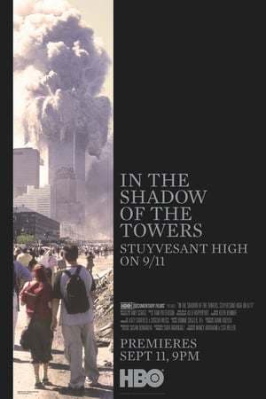 Película In the Shadow of the Towers: Stuyvesant High on 9/11