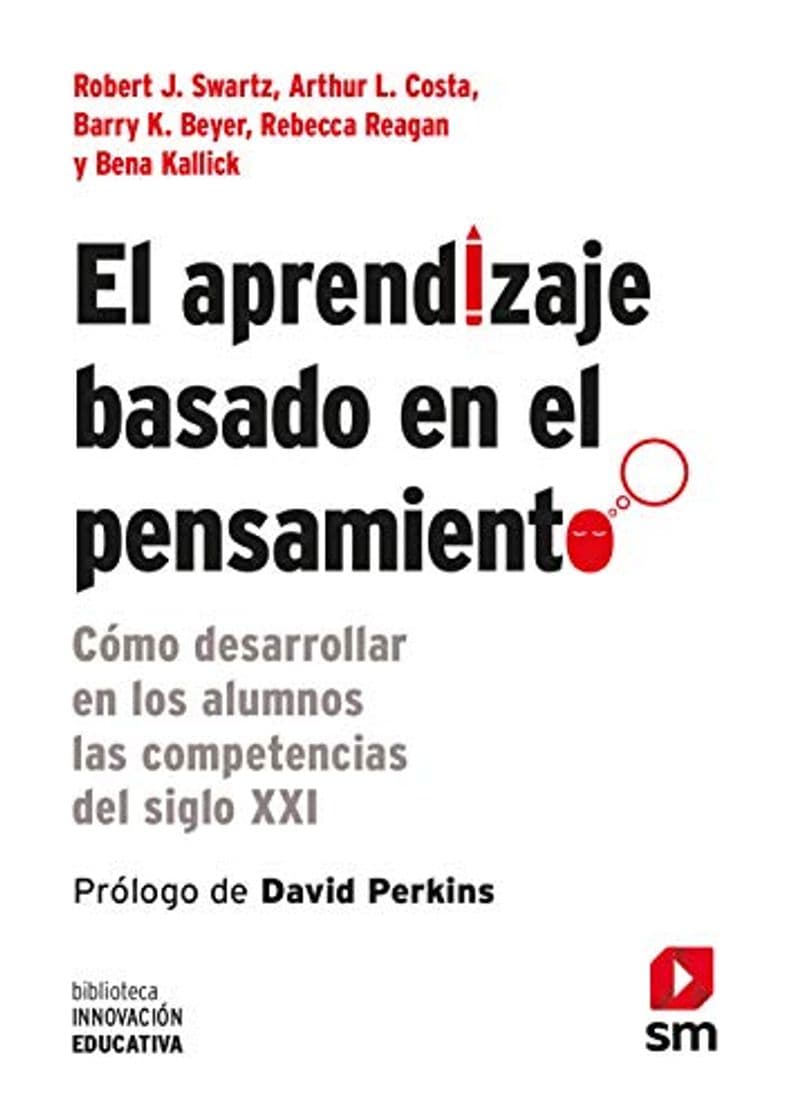 Libro El Aprendizaje Basado En El Pensamiento: Cómo desarrollar en los alumnos las