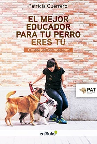 Libro El mejor educador para tu perro eres tú 