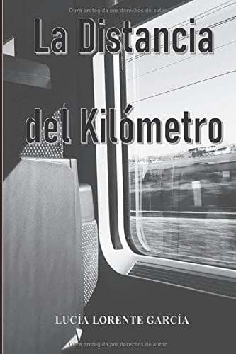 Libro LA DISTANCIA DEL KILÓMETRO