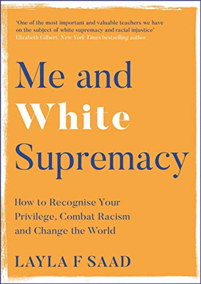 Book Me and White Supremacy: How to Recognise Your Privilege, Combat Racism and