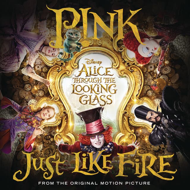 Music Just Like Fire (From the Original Motion Picture "Alice Through The Looking Glass")