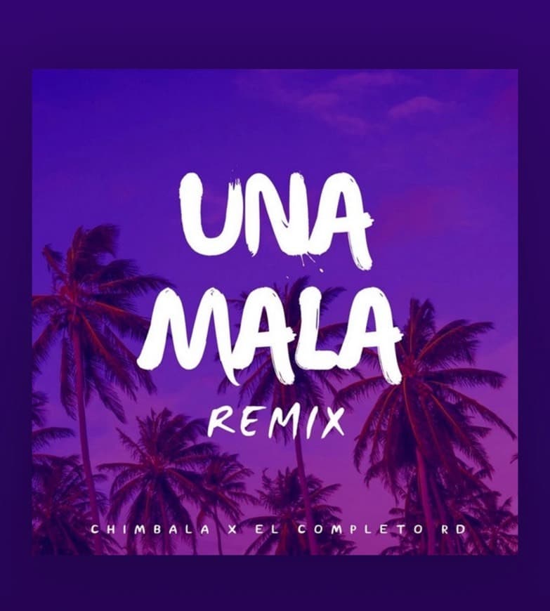 Canción Una Mala (Remix)