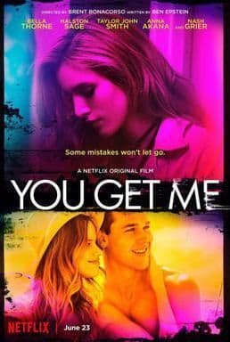 Película You get me