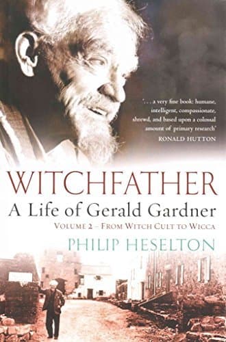 Book [Witchfather: From Witch Cult to Wicca Volume 2: A Life of Gerald